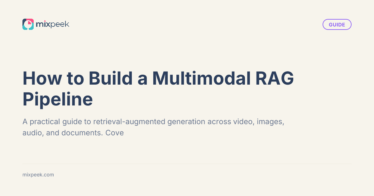 How to Build a Multimodal RAG Pipeline - Guides | Mixpeek